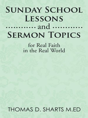 cover image of Sunday School Lessons    and Sermon Topics for Real        Faith in the Real World